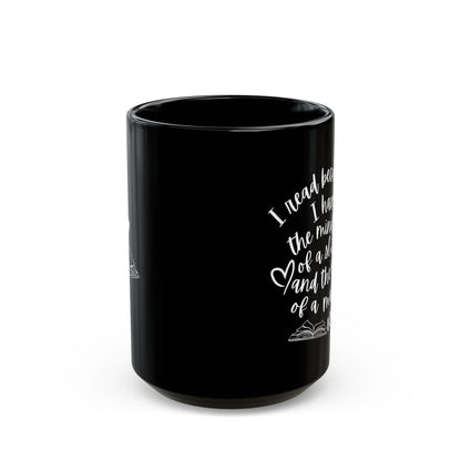 Sassy Black Coffee Mug - "I Read Because I Have the Mind of…"